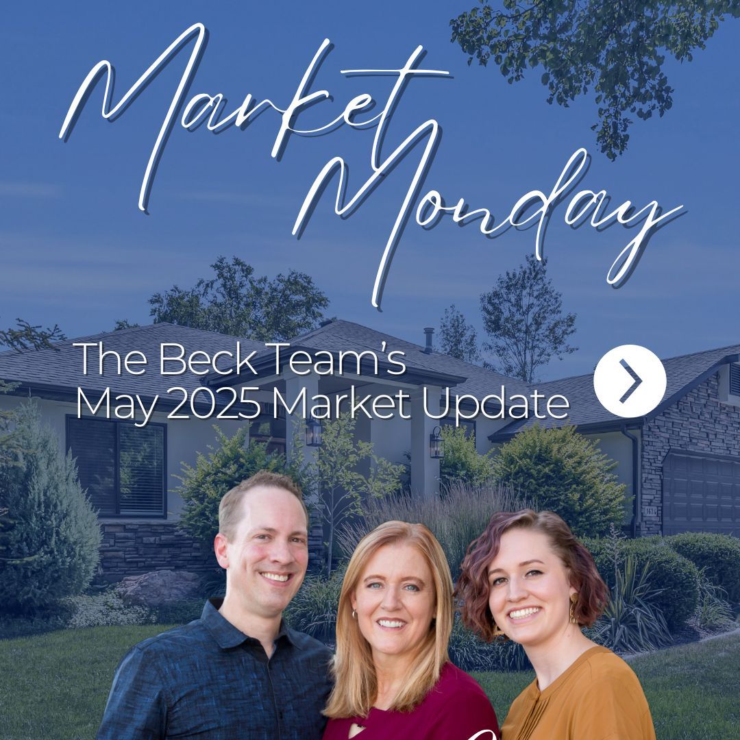 The Beck Team May 2025 Monthly Market Update